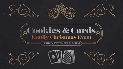 December 9 - Cookies & Cards Family Event