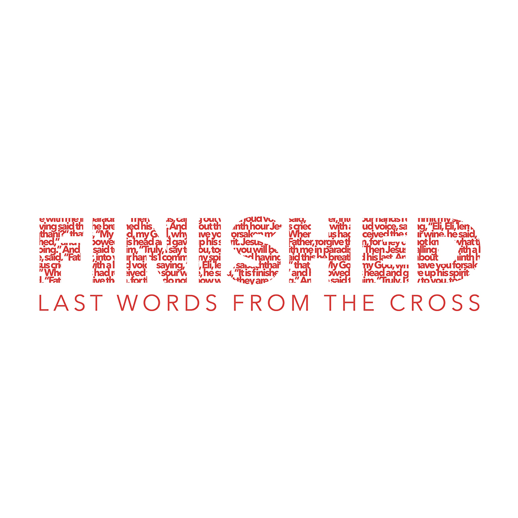 Finished: Last Words From the Cross